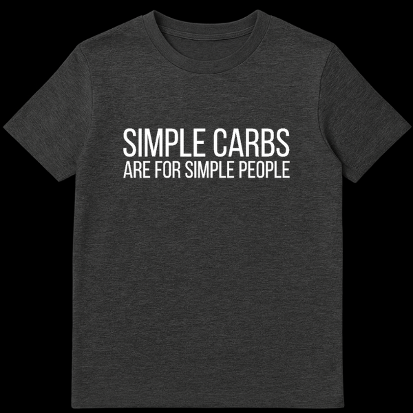 Navy blue t-shirt featuring the white text quote Simple Carbs Are For Simple People in bold sans-serif font on Dark Heather t-shirt