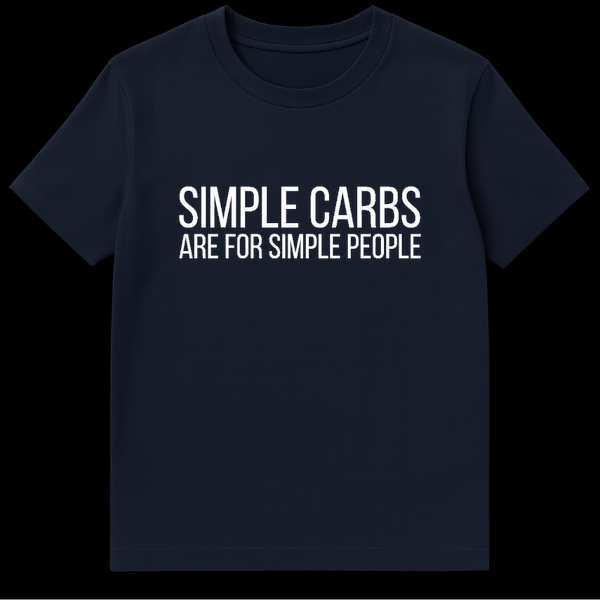 Navy blue t-shirt featuring the white text quote Simple Carbs Are For Simple People in bold sans-serif font on Navy Blue t-shirt