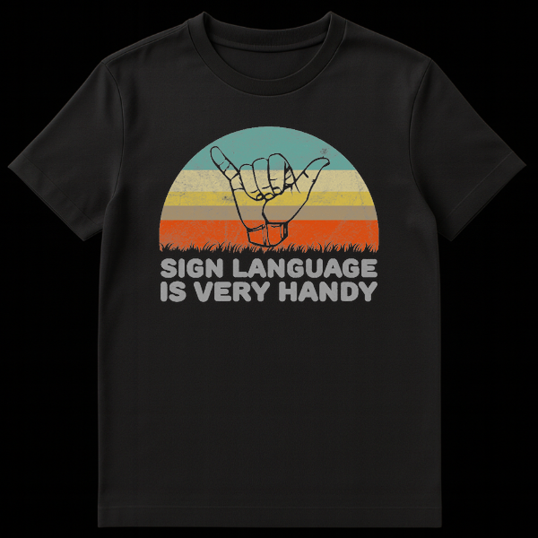 Retro style graphic t-shirt with shaka hand sign and text Sign Language Is Very Handy against a vintage sunset on Black t-shirt